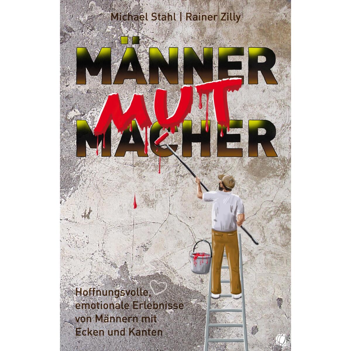MännerMutMacher MännerMutMacher von GloryWorld-Medien