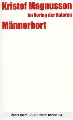 Männerhort: Eine Komödie Männerhort: Eine Komödie