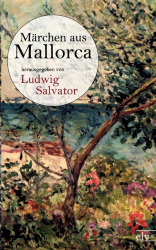 Märchen aus Mallorca Märchen aus Mallorca von Europaischer Literaturverlag