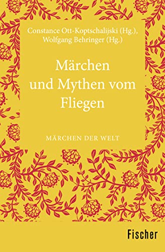 Märchen und Mythen vom Fliegen: Märchen der Welt