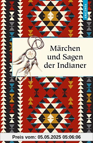 Märchen und Sagen der Indianer Nordamerikas