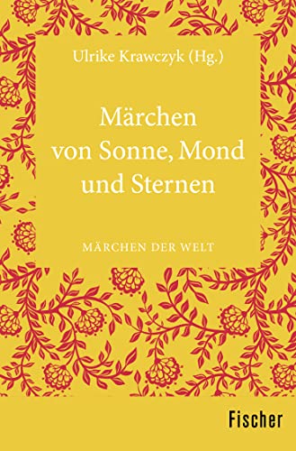 Märchen von Sonne, Mond und Sternen: Märchen der Welt