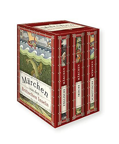 Märchen von den Britischen Inseln (Englische Märchen - Irische Märchen - Schottische Märchen) ...
