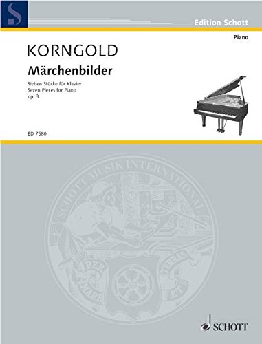 Märchenbilder: Sieben Stücke für Klavier. op. 3. Klavier. (Edition Schott) von SCHOTT MUSIC GmbH & Co KG, Mainz