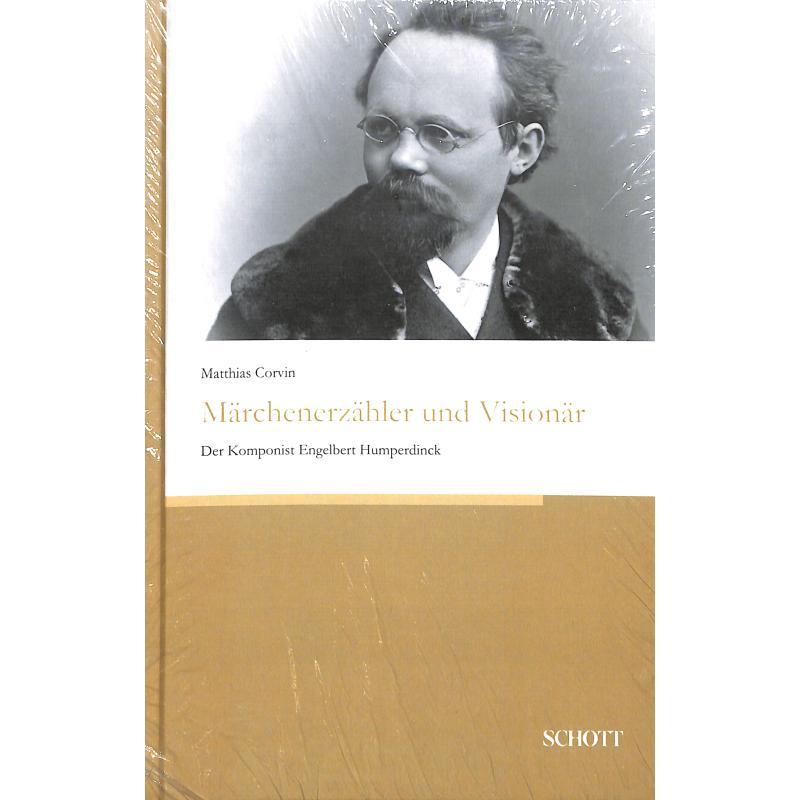 Märchenerzähler und Visionär - der Komponist Engelbert Humperdinck