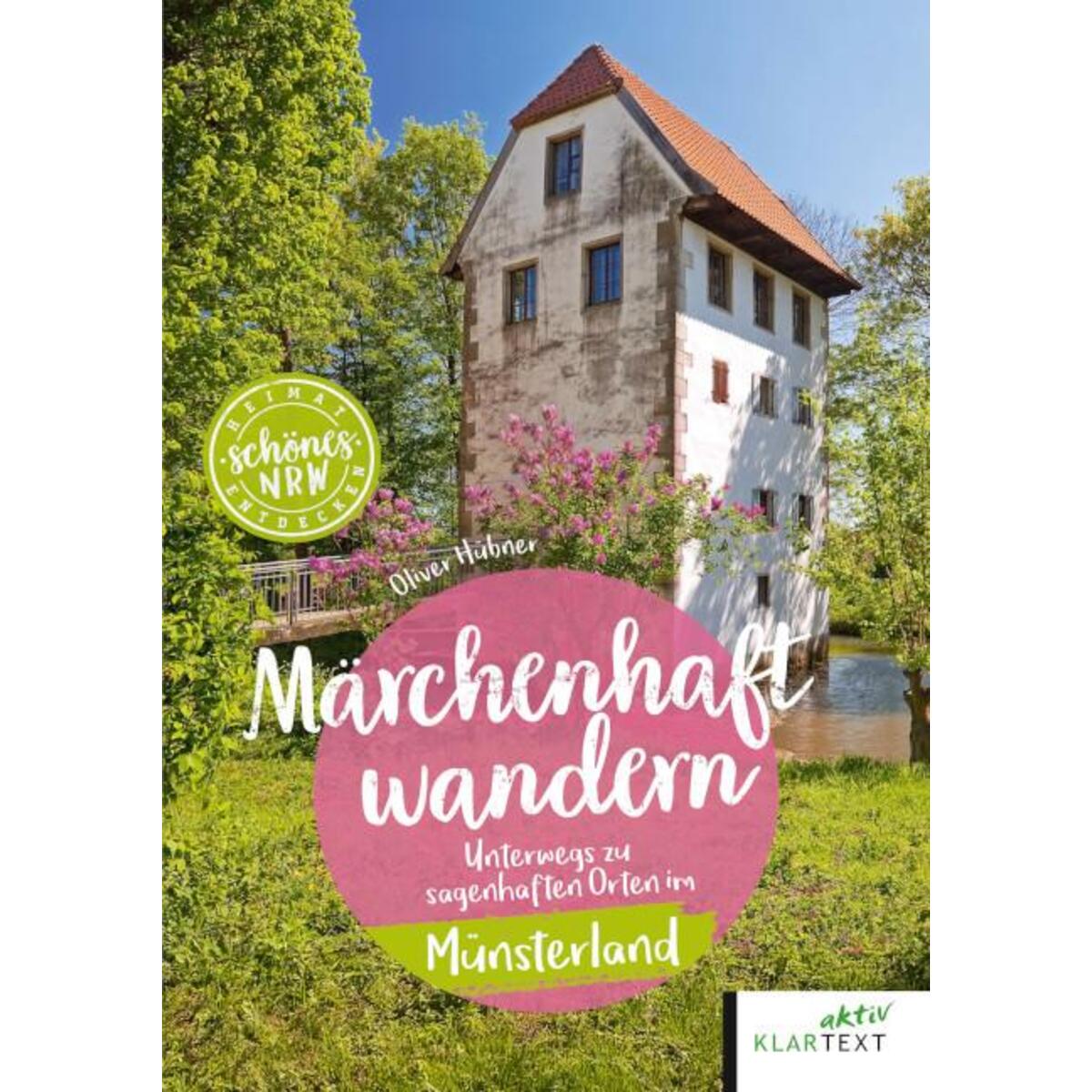 Märchenhaft wandern im Münsterland Märchenhaft wandern im Münsterland von Klartext Verlag