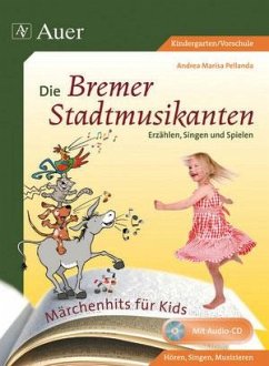 Märchenhits für Kids - Die Bremer Stadtmusikanten von Auer Verlag in der AAP Lehrerwelt GmbH