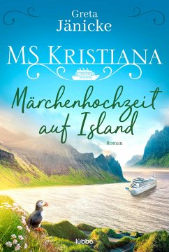Märchenhochzeit auf Island / MS Kristiana Bd.3 von Bastei Lübbe