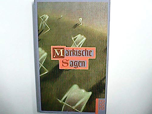 Märkische Sagen: Berlin und die Mark Brandenburg Märkische Sagen: Berlin und die Mark Brandenburg von Rowohlt Taschenbuch