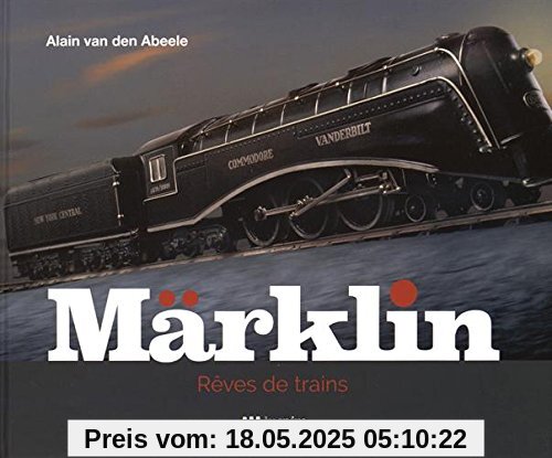 Märklin : Rêves de trains