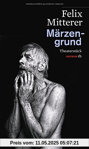 Märzengrund: Theaterstück (HAYMON TASCHENBUCH)