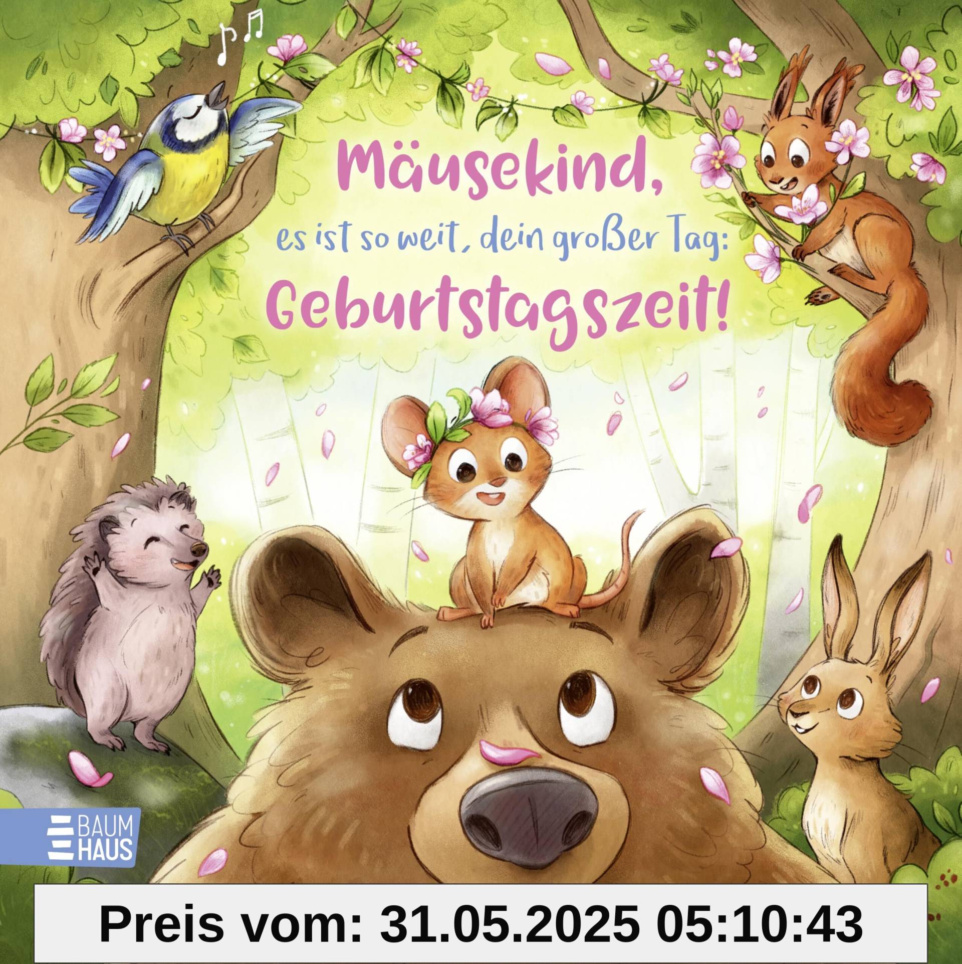 Mäusekind, es ist so weit, dein großer Tag: Geburtstagszeit!: Ein zauberhaftes Bilderbuch über Freundschaft und wertvolle Geschenke ab 4