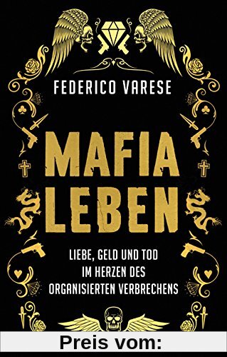 Mafia-Leben: Liebe, Geld und Tod im Herzen des organisierten Verbrechens
