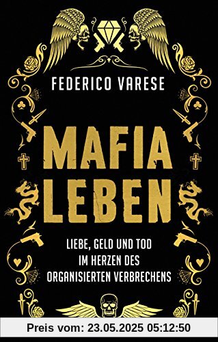 Mafia-Leben: Liebe, Geld und Tod im Herzen des organisierten Verbrechens Mafia-Leben: Liebe, Geld und Tod im Herzen des organisierten Verbrechens