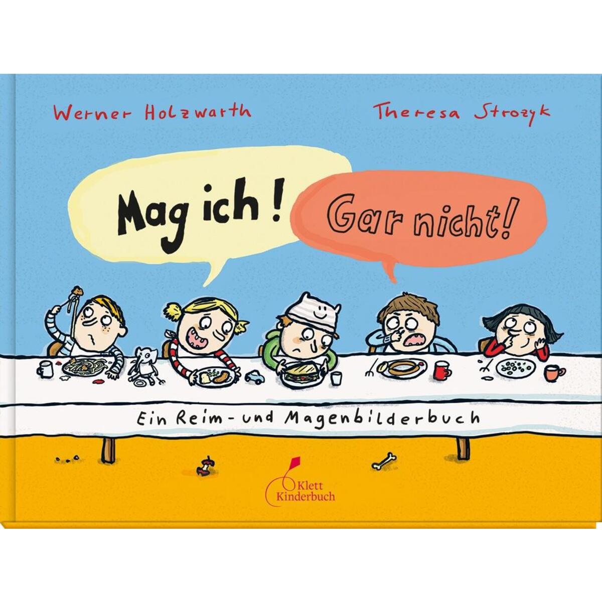 Mag ich! Gar nicht! Mag ich! Gar nicht! von Klett Kinderbuch