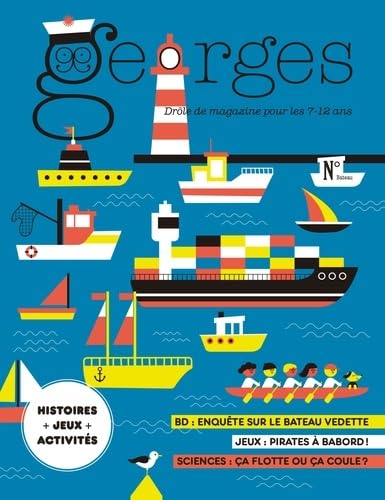 Magazine Georges n°76 - Bateau (juin/juillet 2025) von MAISON GEORGES