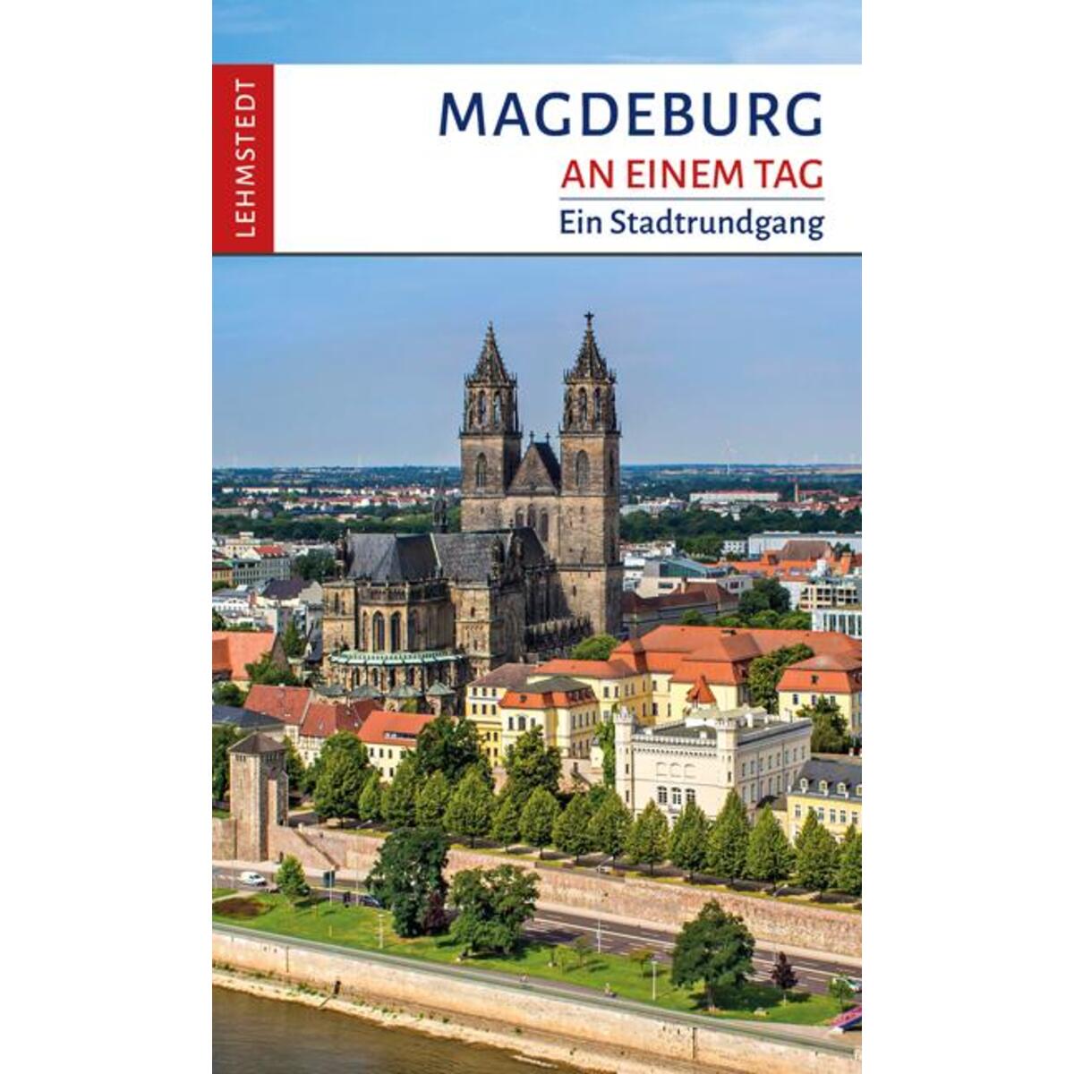 Magdeburg an einem Tag von Lehmstedt Verlag