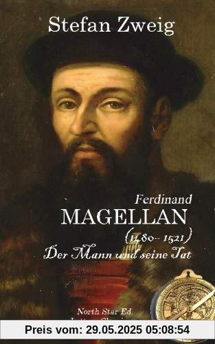 Magellan (1480 - 1521): Der Mann und seine Tat