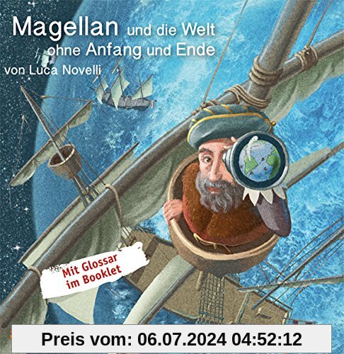 Magellan und die Welt ohne Anfang und Ende (Geniale Denker und Erfinder)