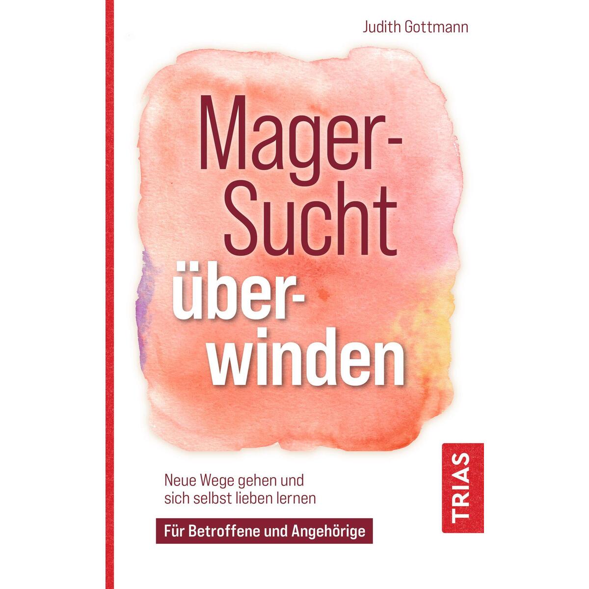 Magersucht überwinden Magersucht überwinden von Trias