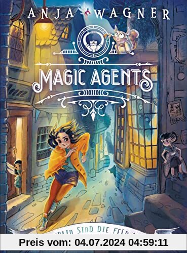 Magic Agents - In Dublin sind die Feen los!: Eine magische Agentin auf ihrer ersten Mission (Die Magic-Agents-Reihe, Band 1)