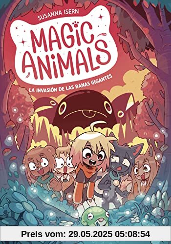 Magic Animals 2. La invasión de las ranas gigantes Magic Animals 2. La invasión de las ranas gigantes