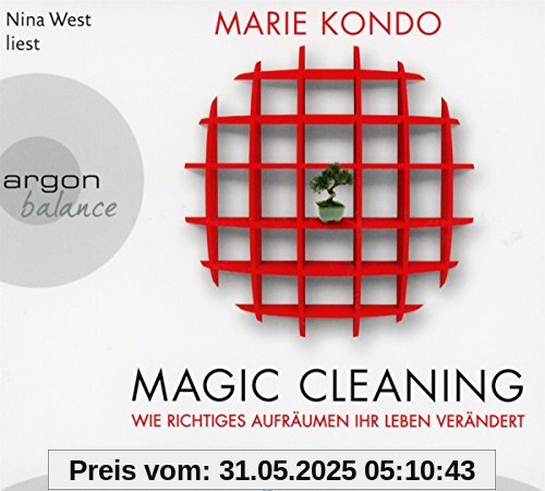 Magic Cleaning: Wie richtiges Aufräumen ihr Leben verändert