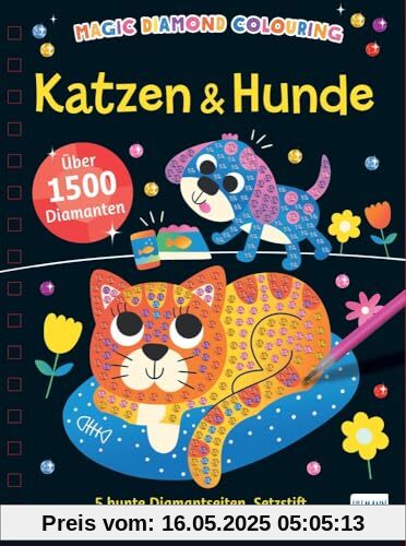 Magic Diamond Colouring - Katzen & Hunde: Diamond Painting mit über 1.500 Diamanten und 5 bunten Motivseiten. Kreativer Mal- und Bastelspaß für Kinder ab 5 Jahren Magic Diamond Colouring - Katzen & Hunde: Diamond Painting mit über 1.500 Diamanten und 5 bunten Motivseiten. Kreativer Mal- und Bastelspaß für Kinder ab 5 Jahren