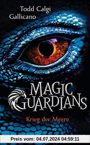 Magic Guardians - Krieg der Meere (Die Magic Guardians-Reihe, Band 2)