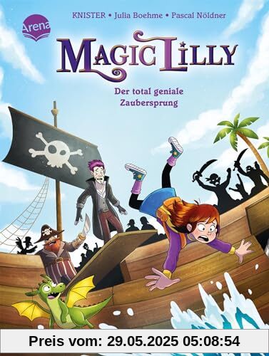 Magic Lilly (2). Der total geniale Zaubersprung: Die Abenteuer einer Geheimhexe für Kinder ab 7 Jahren