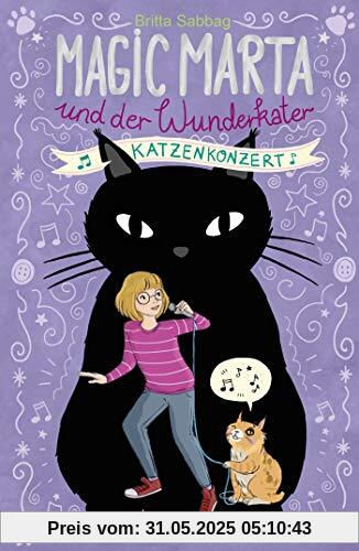 Magic Marta und der Wunderkater – Katzenkonzert: Katzenkonzert Magic Marta und der Wunderkater – Katzenkonzert: Katzenkonzert
