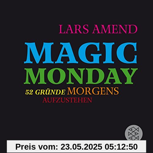 Magic Monday - 52 Gründe morgens aufzustehen Magic Monday - 52 Gründe morgens aufzustehen
