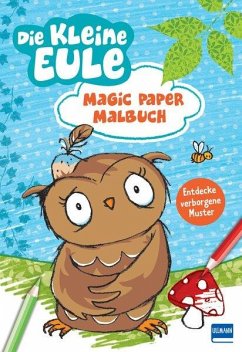 Magic Paper Malbuch - Die kleine Eule von Ullmann Medien