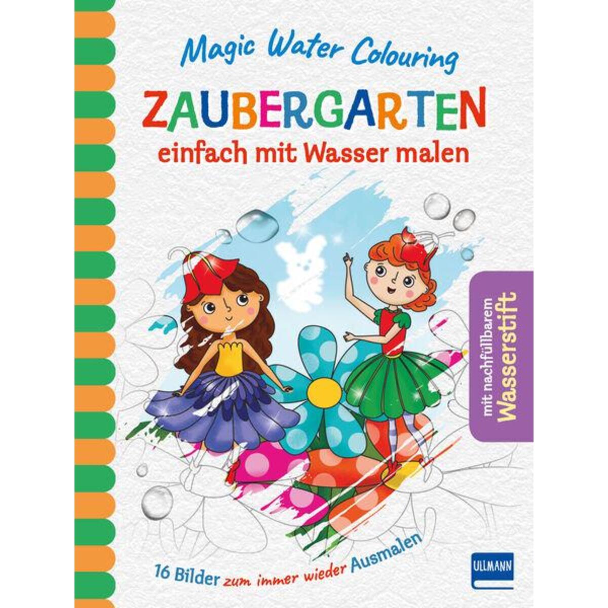 Magic Water Colouring - Zaubergarten von Ullmann Medien GmbH