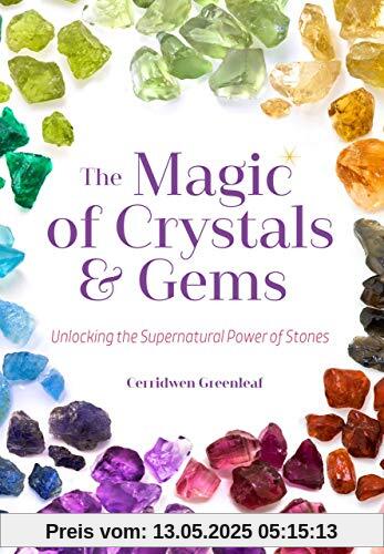 Magic of Crystals and Gems: Unlocking the Supernatural Power of Stones (Healing Gemstones and Crystals)