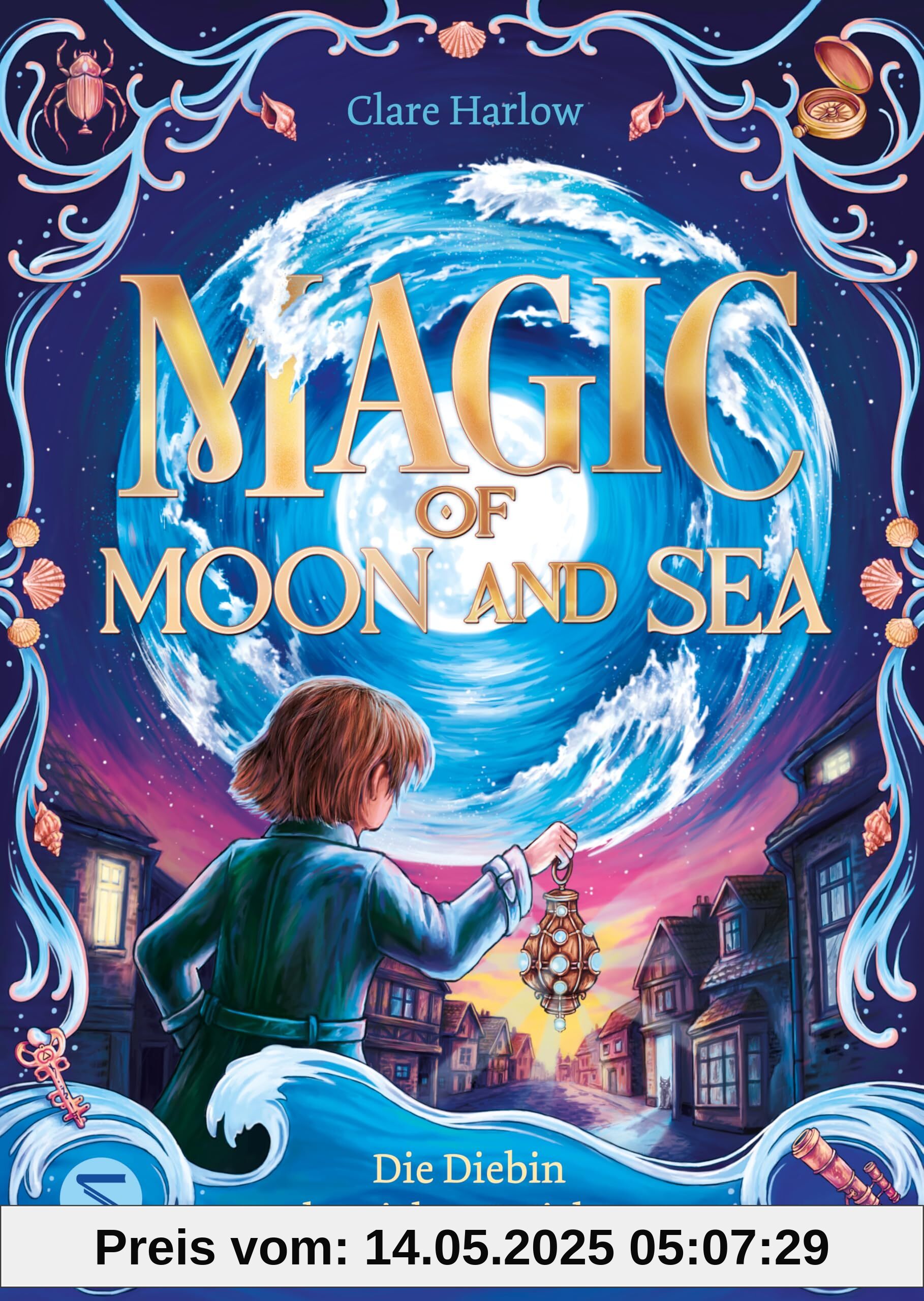 Magic of Moon and Sea. Die Diebin der vielen Gesichter: Spannendes Fantasy-Abenteuer ab 10 | Magie, die durch Ebbe und Flut bestimmt wird | Für Fans von Der goldene Kompass oder Die Duftapotheke Magic of Moon and Sea. Die Diebin der vielen Gesichter: Spannendes Fantasy-Abenteuer ab 10 | Magie, die durch Ebbe und Flut bestimmt wird | Für Fans von Der goldene Kompass oder Die Duftapotheke