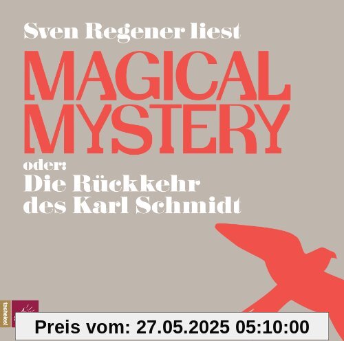 Magical Mystery oder Die Rückkehr des Karl Schmidt