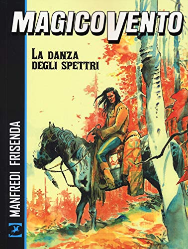Magico Vento - La Danza Degli Spettri (1 BOOKS)