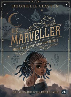Magie aus Licht und Dunkelheit - Das gefährliche erste Jahr / Die Marveller Bd.1 von cbj
