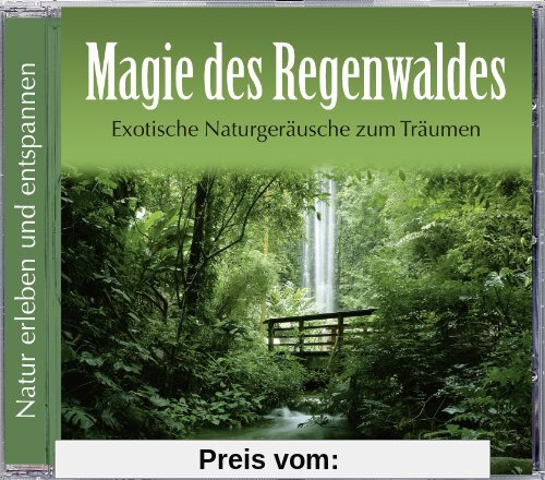 Magie des Regenwaldes. Exotische Naturgeräusche zum Träumen. Regenwald CD, ohne Hintergrundmusik