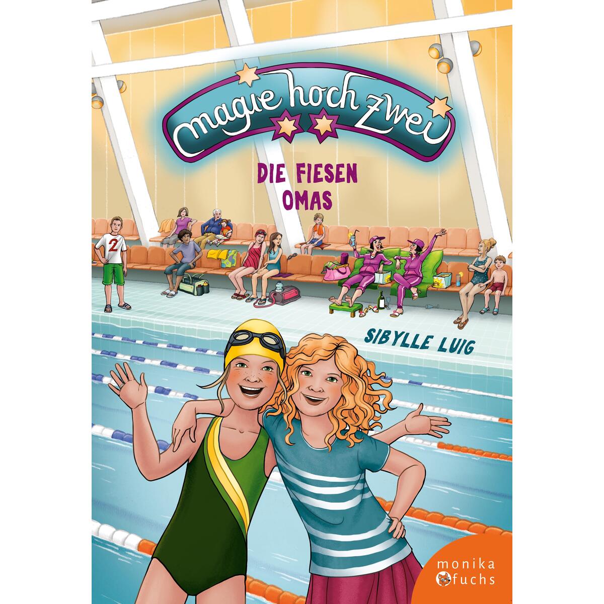 Magie hoch zwei - Die fiesen Omas von Fuchs, Monika Verlag