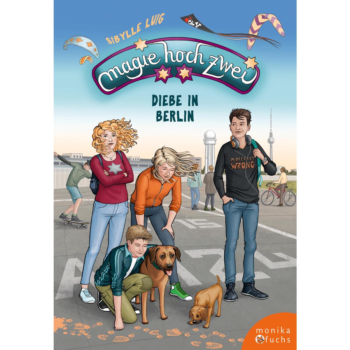 Magie hoch zwei - Diebe in Berlin von Fuchs, Monika Verlag