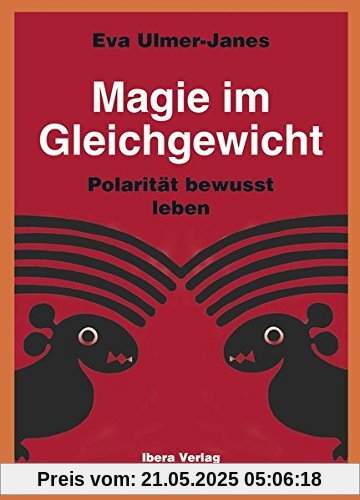 Magie im Gleichgewicht - Polarität bewusst leben