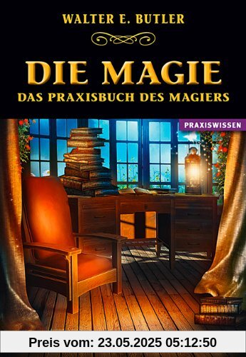 Magie: Das Praxisbuch des Magiers