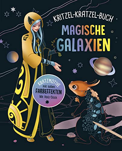 Magische Galaxien - Kritzel-Kratzel-Buch für Kinder ab 7 Jahren: 12 Kratzmotive mit tollen Farbeffekten. Mit Bambus-Stick