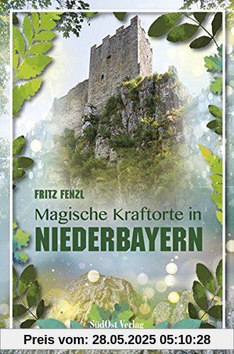 Magische Kraftorte in Niederbayern,