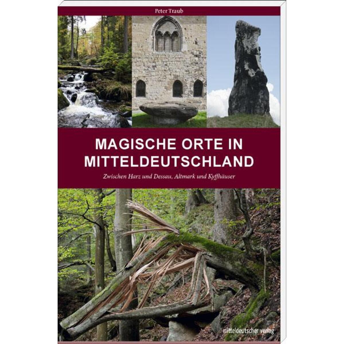 Magische Orte in Mitteldeutschland 01 Magische Orte in Mitteldeutschland 01 von Mitteldeutscher Verlag