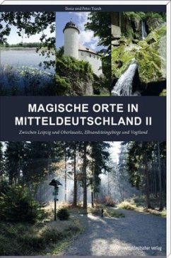 Magische Orte in Mitteldeutschland 02 von Mitteldeutscher Verlag