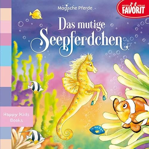 Magische Pferde - Das mutige Seepferdchen: Happy Kids Books Magische Pferde - Das mutige Seepferdchen: Happy Kids Books von Neuer Favorit