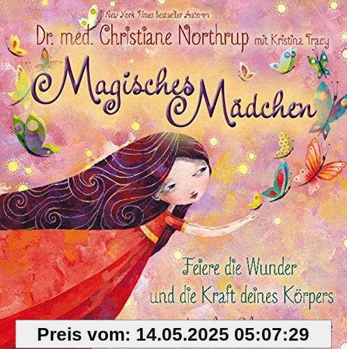 Magisches Mädchen - Feiere die Wunder und die Kraft deines Körpers